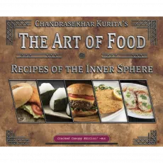 Battletech The Art of Food Recipes of the Inner Sphere Battletech The Art of Food Recipes of the Inner Sphere