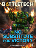 BattleTech - No Substitute for Victory