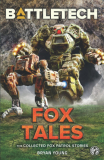 Battletech - Fox Tales (The Collected Fox Patrol Stories)